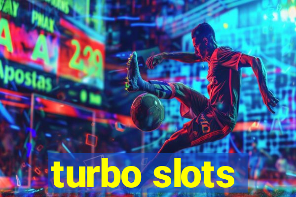 turbo slots